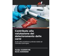 Contributo alla valutazione del deterioramento delle carni: Studio della putrefazione profonda indotta dal Clostridium perfringens