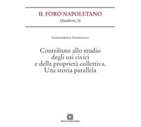 Contributo allo studio degli usi civici e della proprietà collettiva