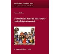 Contributo allo studio dei trust «interni» con finalità parasuccessorie