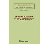 Contributo allo studio del danno da irragionevole durata del processo