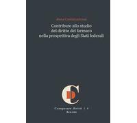 Contributo allo studio del diritto del farmaco nella prospettiva degli Stati federali