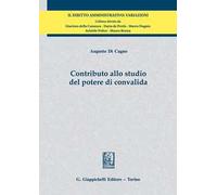 Contributo allo studio del potere di convalida