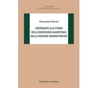Contributo allo studio della dimensione algoritmica della funzione amministrativa