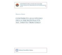 Contributo Allo Studio Della Discrezionalita' Nel Diritto Tributario