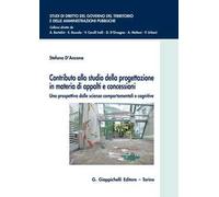 Contributo allo studio della progettazione in materia di appalti e concessioni. Una prospettiva dalle scienze comportamentali e cognitive