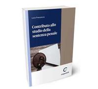 Contributo allo studio della sentenza penale