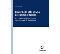 Libri Aiuti Valerio - Contributo Allo Studio Dell'appello Penale. Tra Principio
