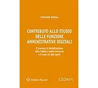 Contributo allo studio delle funzioni amministrative digitali