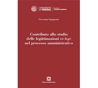 Contributo allo studio delle legittimazioni ex lege nel processo amministrativo