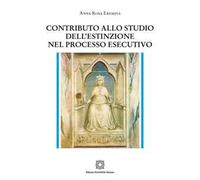 Contributo allo studio dell'estinzione nel processo esecutivo