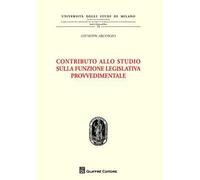 Contributo allo studio sulla funzione legislativa provvedimentale