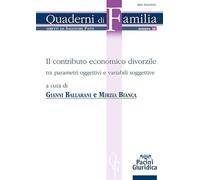 Il contributo economico divorzile. Tra parametri oggettivi e variabili soggettive
