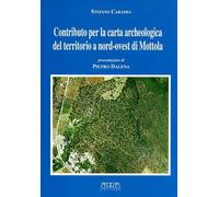 Contributo per la carta archeologica del territorio a nord-ovest di Mottola