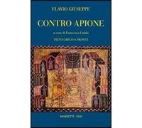 Contro Apione. Testo greco a fronte. Ediz. bilingue - Flavio Giuseppe