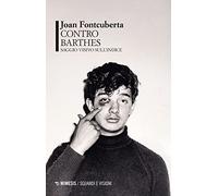 Contro Barthes. Saggio visivo sull'indice