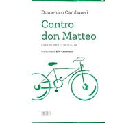 Contro don Matteo. Essere preti in Italia