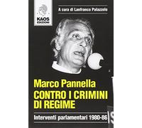 Contro i crimini di regime. Interventi parlamentari 1980-86