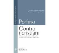 Contro i cristiani. Testo latino, greco e tedesco a fronte. Ediz. multilingue