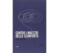 Contro i maestri dello sconforto