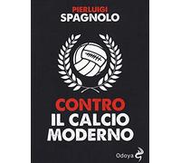 Contro il calcio moderno