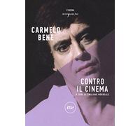 Contro il cinema 2 ed. di Carmelo Bene - minimum fax, 2017