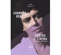 Contro il cinema [Paperback] [Jul 20, 2017] Bene, Carmelo and Morreale, Emiliano