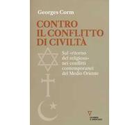 Contro il conflitto di civiltà. Sul «ritorno del religioso» nei conflitti contemporanei del Medio Oriente