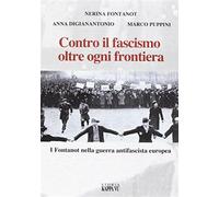Libri Nerina Fontanot / Anna Digiannatonio / Marco Puppini - Contro Il Fascismo