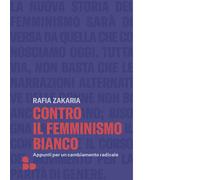 Contro il femminismo bianco. Appunti per un cambiamento radicale