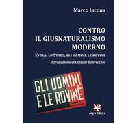 Contro il giusnaturalismo moderno. Evola, lo Stato, gli uomini, le rovine
