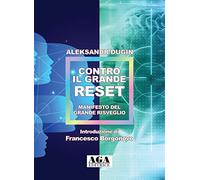 Contro il Grande Reset. Manifesto del Grande Risveglio