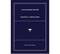 Contro il liberalismo - Donoso Cortés Juan