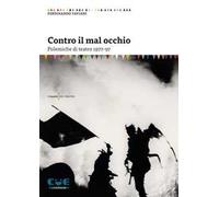 Contro il mal occhio. Polemiche di teatro 1977-97 - Taviani Ferdinando