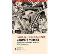 Contro il metodo. Abbozzo di una teoria anarchica della conoscenza