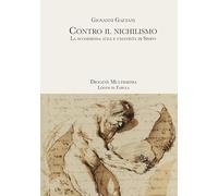 Contro il nichilismo. La scommessa atea e umanista di Sisifo