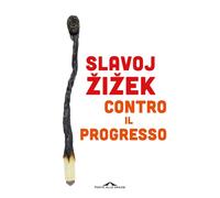 Contro il progresso - 2026 - Ponte alle Grazie (Saggi)