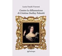 Contro la diffamazione di Cristina Dudley Paleotti