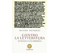 Contro la letteratura. Un'accusa e una proposta