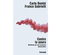 Contro la paura. Manifesto per una sicurezza democratica