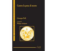 Contro la pena di morte - Pelli Giuseppe