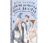 Contro la politica delle briciole. La mostruositrans e altre mitologie fem...