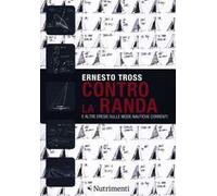 Contro la randa. E altre eresie sulle mode nautiche correnti. Ediz. illustrata