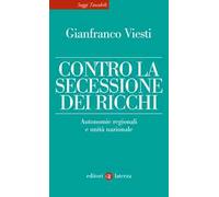 Contro la secessione dei ricchi. Autonomie regionali e unità nazionale