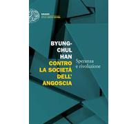 Contro la società dell'angoscia. Speranza e rivoluzione