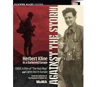 Contro la tempesta: Herbert Kline in un'Europa oscurata (Crisi: un film di "The Nazi Way" & Lights Out in Europe [Blu-ray]