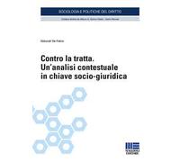 Contro la tratta. Un’analisi contestuale in chiave socio-giuridica