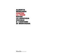 Contro la tribù. Hayek, la giustizia sociale e i sentieri di montagna