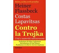 Contro la trojka. Crisi e austerità nell'eurozona