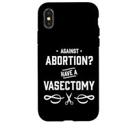 Contro l'aborto? Avere una vasectomia - Diritti delle donne Custodia per iPhone X/XS