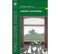 Contro l'autostima - Dingo Fatos, Tucci Maria